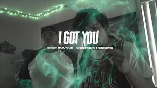 Baby Bounce x WeSSmont SSkeme  “I Got You” Official Music Video Dirby rickyhussle4 [upl. by Engracia903]