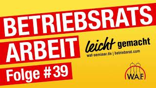 Betriebsratswahl Teil 1  Der Wahlvorstand  Podcast BetriebsratsArbeit leicht gemacht [upl. by Suoicul]