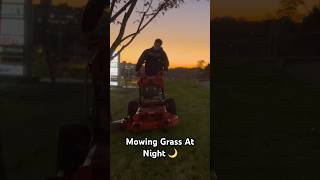 Mowing Into The Night Time grass mowing lawncare turf lawnmaintenance propertymaintenance [upl. by Aimat398]