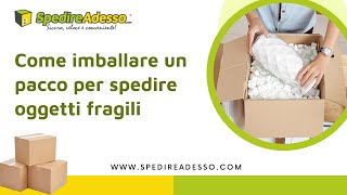 Come imballare un pacco per spedire oggetti fragili [upl. by Charlie]