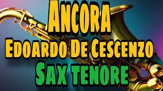 Edoardo De Crescenzo  Ancora  sax tenore [upl. by Tadio]