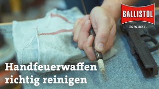 BALLISTOL TutorialSerie zur Waffenpflege  Teil 6 Handfeuerwaffe [upl. by Nimrahc]