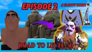 road to level 50  a sloopy start [upl. by Li490]