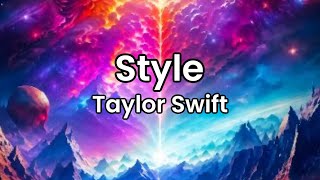 Style Taylor Swift  Lyrics [upl. by Odie922]