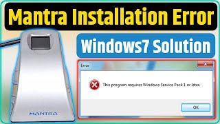 This Program Requires Windows Service Pack 1 or Later Mantra Device Windows7 Driver Installation Er [upl. by Bone630]