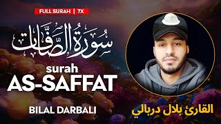 Surah As Saffat سورة الصافات  القارئ بلال دربالي  Bilal Darbali  وراحة نفسية  Sahih Ummah 4K [upl. by Kushner259]