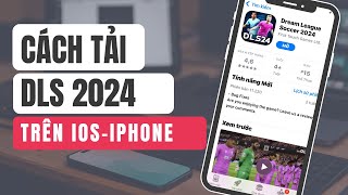 Cách Tải DLS 2024 iOS  Tải Dream League Soccer 2024 iOS iPhone Thành Công 100 [upl. by Seibold267]