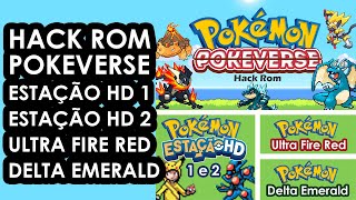 HackRom  Pokeverse  Estação HD 1 e 2  Ultra Fire Red e Delta Emerald [upl. by Dinah887]