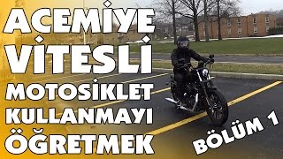 Bölüm 1  Acemiye Motosiklet Öğretmek [upl. by Oiliruam249]