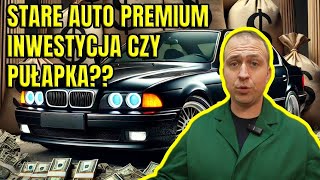 STARE AUTO PREMIUMTO OSTATNIA SZANSA ABY JE KUPIĆ ORAZ DLACZEGO TO MOŻE BYĆ PUŁAPKA [upl. by Eltsyrc]