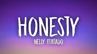 Nelly Furtado  Honesty Lyrics [upl. by Fuld578]