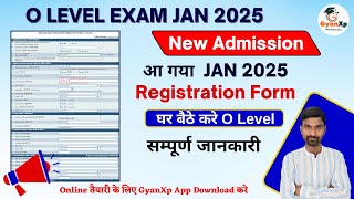 आ गया O Level JAN 2025 Registration Form  O Level Registration January 2025  GyanXp [upl. by Imalda]