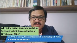 Why is the Indian Stock Market Falling for Four Straight Sessions Ending 18th October 2024 india [upl. by Goddard]