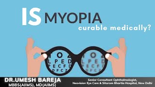 Is myopia curable medically By Dr Umesh Bareja cataract myopia clinic eye medicine doctor [upl. by Blanche748]