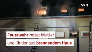 Feuerwehr rettet Mutter und ihre Kinder aus brennendem Haus [upl. by Peria263]