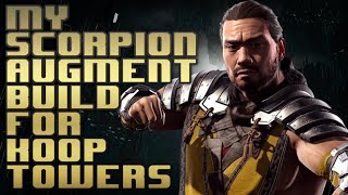 My Scorpion Augment Build for Koop Towers MK11 Augment builds [upl. by Erdda]