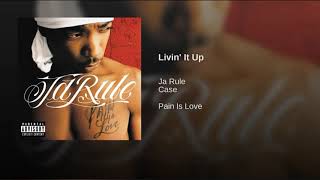 Ja Rule Livin’ It Up Ft Case High Pitched [upl. by Barbra]