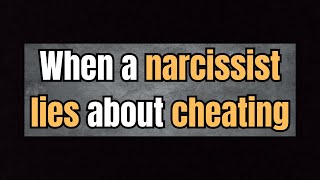 When a narcissist lies about cheating npd narcissist [upl. by Lasonde494]