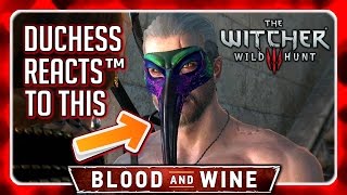 Witcher 3 🌟 BLOOD AND WINE 🌟 Duchess Reacts to Geralt with and without Proper Masquerade Costume [upl. by Nossila]