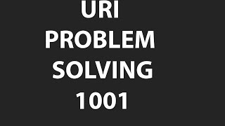 URI Online Judge  1001  Extremely Basic  Problem Solving [upl. by Naawaj]