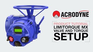 Valve Setup and Torque Setup of Limitorque MX Actuator [upl. by Otrebile]