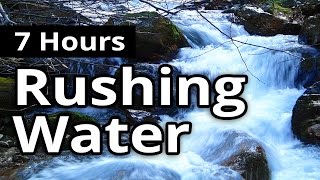 Rushing Water Stream 7 HOURS for Relaxation  Sleep Sounds  Meditation [upl. by Leavy]