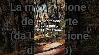 La meditazione della morte da Limitazione di Cristo [upl. by Lettig]