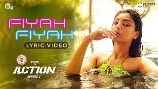 Action  Fiyah Fiyah Lyric Video  Vishal Akanksha Puri  Hiphop Tamizha  Navz47  SundarC [upl. by Ignacia]