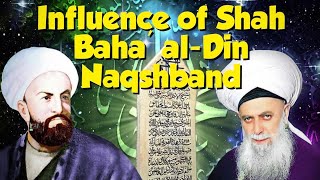 Influence of Shah Bahauddin Naqshband  By Shaykh Nazim AlHaqqani and Shaykh Hisham Kabbani [upl. by Aneehsirk]