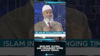 Muslims’ Global and Organised work against Israel  Dr Zakir Naik [upl. by Nett500]