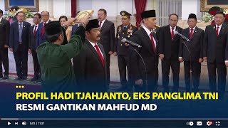 Profil Hadi Tjahjanto Eks Panglima TNI Resmi Jadi Menko Polhukam Gantikan Mahfud MD [upl. by Amaleta]