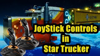 How to use JoysticksHOTAS on Star Trucker [upl. by Nnaeilsel929]