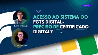 ACESSO AO SISTEMA DO FGTS DIGITALPRECISO DE CERTIFICADO DIGITAL [upl. by Zoie]