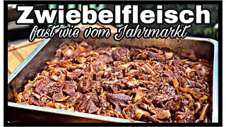 Zwiebelfleisch fast wie vom Jahrmarkt  geht auch als Partyrezept [upl. by Lienaj]