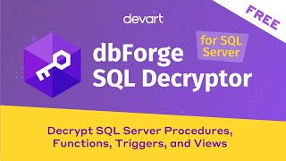 Decrypt SQL Database Objects with dbForge SQL Decryptor [upl. by Retsel226]