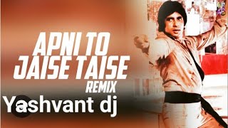 Apni to Jaise taise dj remix [upl. by Vivianna]