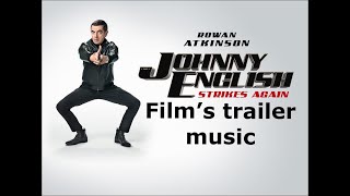 Johnny English strikes again  Films trailer music [upl. by Benson]