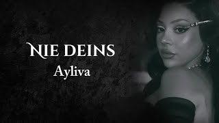 AYLIVA  Nie deins Lyrics [upl. by Atihana]