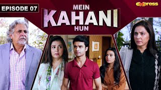 Mein Kahani Hun  Episode 7 Eng Sub Qaiser Khan Nizamani  Sawera Nadeem  18th Sep  Express TV [upl. by Clara]