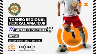 VICTORIA C CUATIA VS PUENTE SECO P DE LOS LIBRES  TORNEO REGIONAL FEDERAL AMATEUR 20232024 [upl. by Bobby]