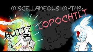 Miscellaneous Myths Huitzilopochtli [upl. by Monahan884]