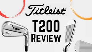 Titleist T200 Irons Review  Best Irons of 2021 [upl. by Ellevart]