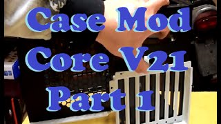 Thermaltake Core V21 Case Mod Vlog Part 1 [upl. by Celestia]