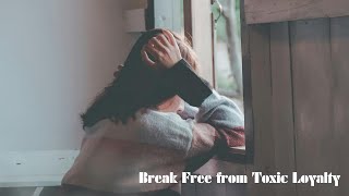 Unconscious loyalty Breaking Free from Narcissistic Trauma [upl. by Servetnick]