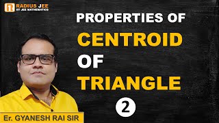 Centroid of Triangle  Properties of Centroid of Triangle  IIT JEE  Part 3 [upl. by Benjamin847]