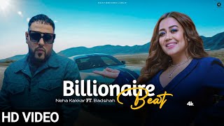 Billionaires Beat  Neha Kakkar Ft Badshah  Official Music Video  Letest Party Song 2024 [upl. by Ainehs]