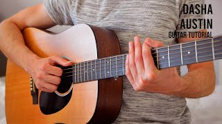 Dasha  Austin EASY Guitar Tutorial With Chords  Lyrics [upl. by Munafo833]