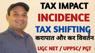 INCIDENCE OF TAX  IMPACT OF TAX  TAX SHIFTING  INCIDENCE AND TAX SHIFTING  NTA NET PGTPCS [upl. by Ayamat823]