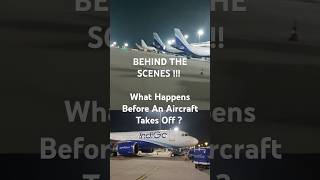 Behind the Scenes What Happens Before an Aircraft Takes Off aircraft airlines aircrafttakeoff [upl. by Eimmij332]