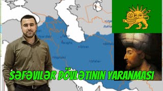 AZƏRBAYCAN TARİXİ DƏRS 25  SƏFƏVİ DÖVLƏTİNİN YARANMASI [upl. by Culbertson]